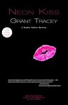 Neon Kiss: A Hayden Fuller Mystery by Grant Tracey