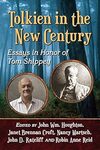 Tolkien in the New Century: Essays in Honor of Tom Shippey by Janet Croft, John William Houghton, Nancy Martsch, John D. Rateliff, and Robin Anne Reid