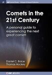 Comets in the 21st Century: A Personal Guide to Experiencing the Next Great Comet! by Thomas Hockey and Daniel C. Boice