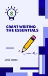 Grant Writing: The Essentials by Jayme Renfro