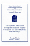 The Dynamic Interaction of Higher Education, Teacher Education, and School Reform : A TECSCU Dialogue by David Else