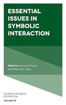 Essential Issues in Symbolic Interaction
