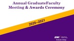 Annual Graduate Faculty Meeting [Program], April 2021 by University of Northern Iowa. Graduate College.