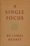A Single Focus by James Hearst
