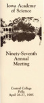The Annual Meeting of the Iowa Academy of Science April 26-27, 1985 [Program, 97th meeting]