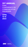 Iowa Conference on Communicative Disorders [Program, 2023] by Iowa Conference on Communicative Disorders