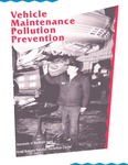 Vehicle Maintenance Pollution Prevention by University of Northern Iowa. Small Business Pollution Prevention Center.