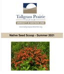 Native Seed Scoop, Summer 2021 by University of Northern Iowa. Tallgrass Prairie Center.