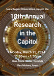 18th Annual Research in the Capitol [Program], March 25, 2024 by University of Northern Iowa. University Honors Program. Iowa State University. Honors Program. University of Iowa. Honors Program.
