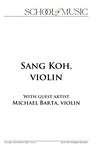 Sang Koh, Violin, November 4, 2021 [program]