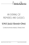 An Evening Of Premieres And Classics: UNI Jazz Band One, November 10. 2017 [program] by University of Northern Iowa