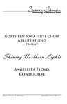 Northern Iowa Flute Choir & Flute Studio Present: Shining Northern Lights, February 28, 2017 [program]