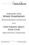 Northern Iowa Wind Symphony and UNI Varsity Men’s Glee Club, April 21-24, 2017 [program]
