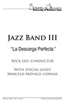 Jazz Band III: “ La Descarga Perfecta”, April 17, 2017 [program] by University of Northern Iowa