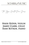 Nash Ryder, Violin, Jamie Clark, Cello, Sean Botkin, Piano, November 12, 2024 [program] by University of Northern Iowa. School of Music.