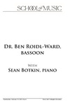 Dr. Ben Roidl-Ward, Bassoon, February 23, 2022 [program] by University of Northern Iowa. School of Music.University of Northern Iowa. School of Music.