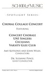 Choral Collage Concert Featuring Concert Chorale, UNI Singers, Cecilians, Varsity Glee Club, March 10, 2022 [program] by University of Northern Iowa. School of Music.