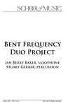 Bent Frequency Duo Project, April 1, 2022 [program] by University of Northern Iowa. School of Music.