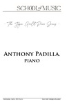 Anthony Padilla, Piano, April 6, 2022 [program] by University of Northern Iowa. School of Music.