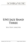 UNI Jazz Band Three, Kyle Punt, Director, April 13, 2022 [program] by University of Northern Iowa. School of Music.University of Northern Iowa. School of Music.