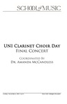UNI Clarinet Choir Day Final Concert, Coordinated by Dr. Amanda McCandless, November 6, 2022 [program] by University of Northern Iowa. School of Music.