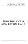 Sang Koh, Violin, Sean Botkin, Piano, September 16, 2022 [program] by University of Northern Iowa. School of Music.