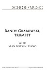 Randy Grawbowski, Trumpet, with Sean Botkin, Piano, September 6, 2022 [program] by University of Northern Iowa. School of Music.