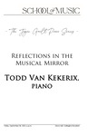 Reflections in the Musical Mirror, Todd Van Kekerix, Piano, September 30, 2022 [program] by University of Northern Iowa. School of Music.