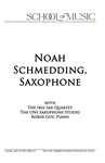 Noah Schmedding, Saxophone, April 18, 2023 [program] by University of Northern Iowa. School of Music.