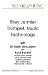 Riley Jermier, Trumpet, Music Technology, with Dr. Robin Guy, Piano, and Back Pocket, February 13, 2023 [program] by University of Northern Iowa. School of Music.