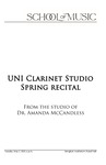 UNI Clarinet Studio Spring Recital, May 2, 2023 [program] by University of Northern Iowa. School of Music.
