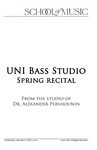 UNI Bass Studio Spring Recital, February 22, 2023 [program] by University of Northern Iowa. School of Music.