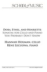 Dora, Ethel, and Henriette: Sonatas for Cello and Piano You Probably Don't Know, April 5, 2022 [program] by University of Northern Iowa. School of Music.