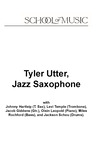 Tyler Utter, Jazz Saxophone, April 25, 2021 [program] by University of Northern Iowa. School of Music.