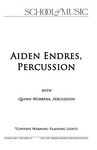 Aiden Endres, Percussion, with Quinn Wubbena, Percussion, May 5, 2025 [program] by University of Northern Iowa. School of Music.