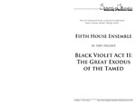 Fifth House Ensemble, As They Present Black Violet Act II: The Great Exodus of the Tamed, October 17, 2014 [program]