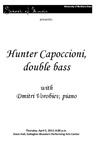 Hunter Capoccioni,double bass, with Dmitri Vorobiev, piano, April 5, 2012 [program] by University of Northern Iowa. School of Music.