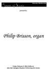 Philip Brisson, organ, February 3, 2012 [program] by University of Northern Iowa. School of Music.
