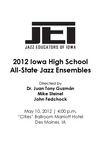 2012 Iowa High School All-State Jazz Ensembles, May 10, 2012 [program] by University of Northern Iowa. School of Music.