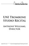 UNI Trombone Studio Recital, April 8, 2014 [program] by University of Northern Iowa. School of Music.