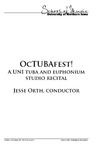 OcTUBAfest! A UNI Tuba and Euphonium Studio Recital, October 30, 2015 [program] by University of Northern Iowa. School of Music.