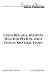 Cayla Bellamy, Bassoon; Heather Peyton, Oboe; Polina Khatsko, Piano, November 11, 2015 [program] by University of Northern Iowa. School of Music.