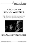 A Tribute to Kenny Wheeler; UNI School of Music Faculty, Alumni, and Guest Recital, September 11, 2015 [program] by University of Northern Iowa. School of Music.