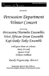 Percussion Department Winter Concert featuring Percussion/Marimba Ensembles, West African Drum Ensemble, Kaji-Daiko Taiko Ensemble, March 9, 2011 [program]