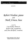 Robert Washut, piano, and Mark Urness, bass, September 9, 2011 [program]