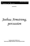 Joshua Armstrong, percussion, April 6, 2010 [program] by University of Northern Iowa. School of Music.