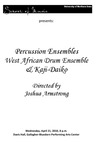 Percussion Ensembles; West African Drum Ensemble; Kaji-Daiko, April 21, 2010 [program] by University of Northern Iowa. School of Music.