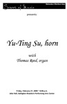 Yu-Ting Su, horn, with Thomas Reed, organ, February 27, 2009 [program] by University of Northern Iowa. School of Music.