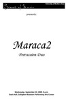 Maraca2 Percussion Duo, September 30, 2009 [program]
