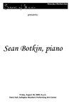 Sean Botkin, piano, August 28, 2009 [program]